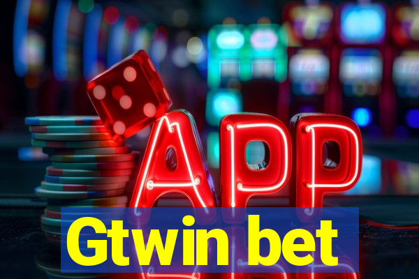 Gtwin bet